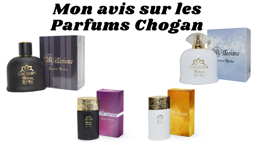 Avis sur les Parfums Chogan